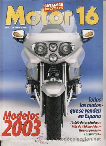 Coches: CAT&Aacute;LOGO MOTOR 16 N&ordm; 77 A&Ntilde;O 2002. TODAS LAS MOTOS QUE SE VENDEN EN ESPA&Ntilde;A.