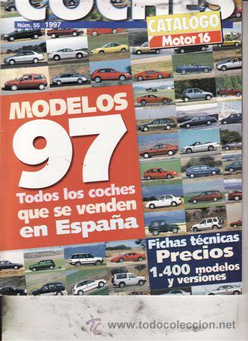 Coches: CAT&Aacute;LOGO MOTOR 16 N&ordm; 55 A&Ntilde;O 1997. TODOS LOS COCHES QUE SE VENDEN EN ESPA&Ntilde;A.