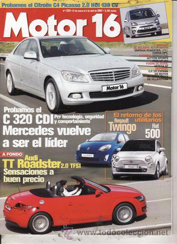 Coches: REVISTA MOTOR 16 N&ordm; 1224 A&Ntilde;O 2007. PRUEBA: AUDI TT RROADSTER 2.0 TFSI. MERCEDES C 320 CDI. CITROEN C