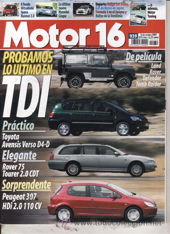 Coches: REVISTA MOTOR 16 N&ordm; 939 A&Ntilde;O 2001. PRUEBA: PEUGEOT 307 HDI 2.0 XS 3P. TOTOTA AVENSIS VERSO D4 D. ROVE