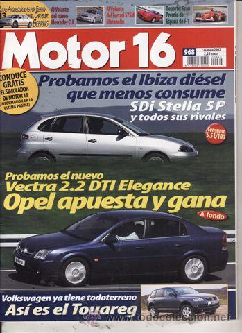 Coches: REVISTA MOTOR 16 N&ordm; 968 A&Ntilde;O 2002. PRUEBA: OPEL VECTRA 2.2 DTI 16V ELEGANCE 4P. SEAT IBIZA 1.9 SDI.