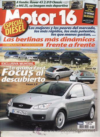 Coches: REVISTA MOTOR 16 N&ordm; 1086 A&Ntilde;O 2004. COMPARATIVA: OPEL VECTRA GTS 1.9 CDTI, FORD MONDEO 2.0 TDCI, HOND