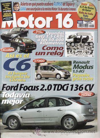 Coches: REVISTA MOTOR 16 N&ordm; 1095 A&Ntilde;O 2004. PRUEBA: FORD FOCUS 2.0 TDCI. RENAULT MODUS 1.5 DCI. HYNDAI GETZ 1