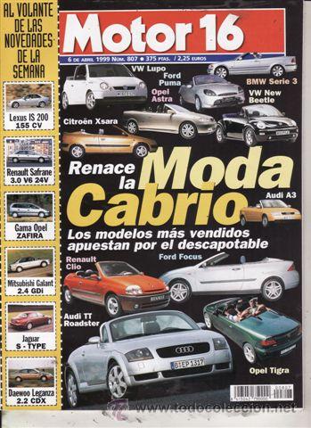 Coches: REVISTA MOTOR 16 N&ordm; 807 A&Ntilde;O 1999. PRUEBA: RENAULT SAFRANE V6 3.0 24V. LEXUS IS 200.