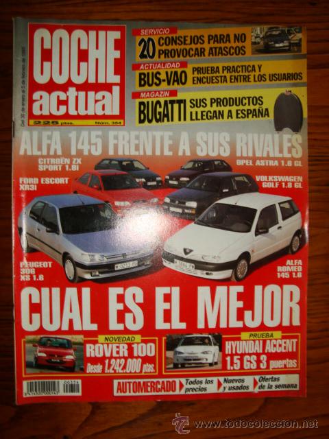 Coches: COCHE ACTUAL N&ordm; 354 (1995) ALFA 145 FRENTE A SUS RIVALES - ROVER 100 - HYUNDAI ACCENT