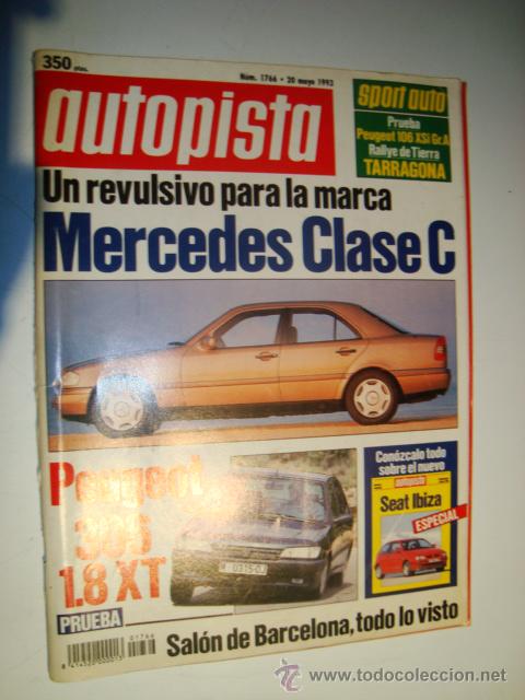 Coches: AUTOPISTA N&ordm; 1766 - 1993 - MERCEDES CLASE C - PEUGEOT 306 1.8 XT