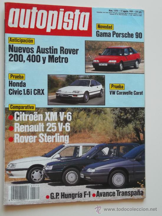 Coches: AUTOPISTA 1570 AGOSTO 1989. XM-R25-STERLING, HONDA CIVIC 1.6 CRX, CARAVELLE. GAMA PORSCHE 90