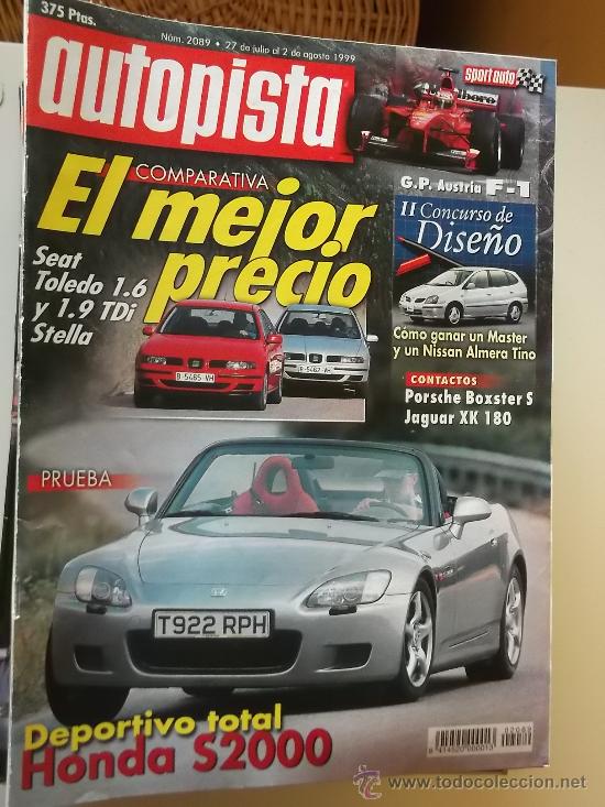 Coches: AUTOPISTA 2089 A&Ntilde;O 1999.TOLEDO 1.6 Y TDI.HONDA S2000.AUDI A8 3.7 Q.JAGUAR XK 180