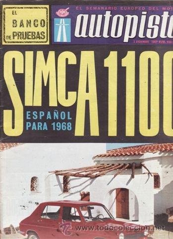 Coches: REVISTA AUTOPISTA N&ordm; 460 A&Ntilde;O 1967. PRUEBA: SIMCA 1100 GLS.