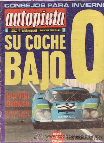 Coches: REVISTA AUTOPISTA N&ordm; 510 A&Ntilde;O 1968. PRUEBA: CITRO&Euml;N DYANE 6. SEAT PICK UP 1500.