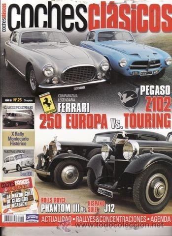 Coches: REVISTA COCHES CL&Aacute;SICOS N&ordm; 25. PRUEBA: SEAT 600 FAMILIAR. COMPARATIVA: PEGASO Z 102 Y FERRARI 250 E
