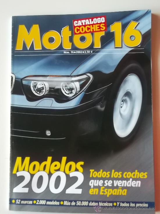 Coches: REVISTA CATALOGO MOTOR 16 A&Ntilde;O 2002. TODOS LOS MODELOS