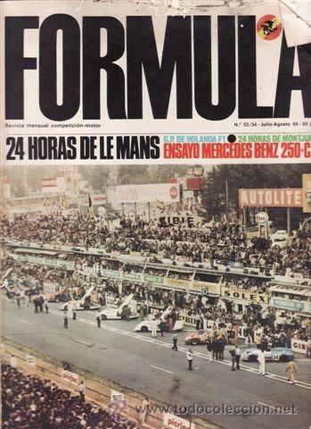Voitures: REVISTA FORMULA N&ordm; 33-34 A&Ntilde;O 1969. PRUEBA: MERCEDES BENZ 250-C.E. 24 HORAS DE MONTJUICH. GP DE HOLAN