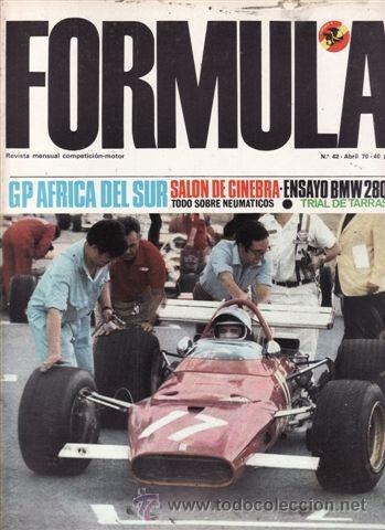 Coches: REVISTA FORMULA N&ordm; 42 A&Ntilde;O 1970. PRUEBA: BMW 2800. GP AFRICA DEL SUR F-1. TRIAL DE TARRASA.