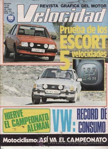 Coches: REVISTA VELOCIDAD N&ordm; 1075 A&Ntilde;O 1982. PRUEBA: FORD ESCORT 5 VELOCIDADES.