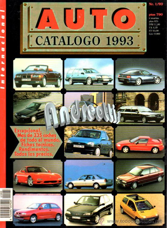 Cars: AUTO CATALOGO INTERNACIONAL 1993. MAS DE 335 COCHES DE TODO EL MUNDO. FICHAS TECNICAS. RENDIMIENTOS