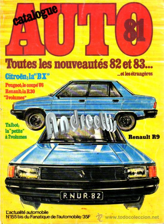 Coches: SALON CATALOGUE AUTO 81. TOUTES LES NOUVEAUTES 82 ET 83. CITROEN; LA BX. PEUGEOT; LE COUPE V6. RENA