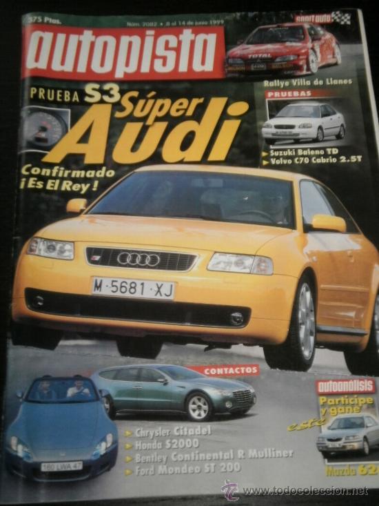 Coches: AUTOPISTA N&ordm; 2082 - JUNIO 1999 - VOLVO C70 CABRIO / AUDI S3 / SUZUKI BALENO TD / BENTLEY MULLINER