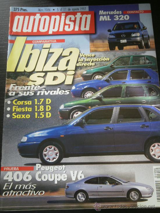 Coches: AUTOPISTA N&ordm; 1986 - AGOS 1997 - PEUGEOT 406 COUPE V6 / FORD GALAXY GLX / MERCEDES ML 320 /SEAT IBIZA
