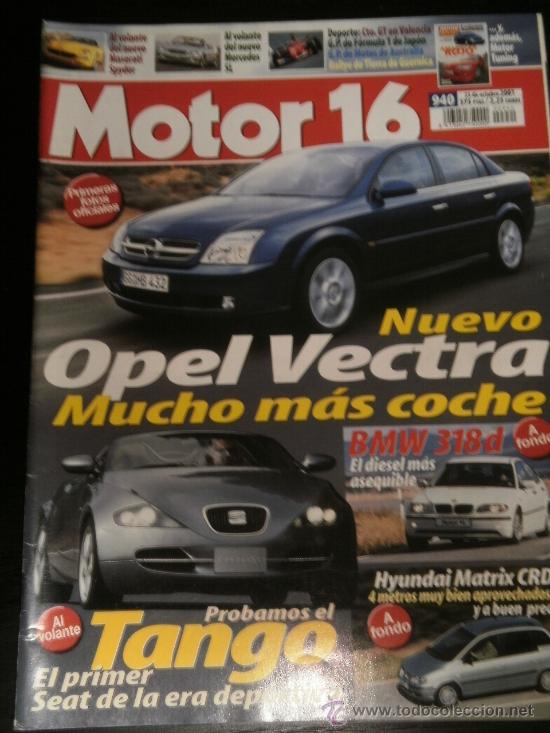 Coches: MOTOR 16 N&ordm; 940 - OCT 2001 - BMW 318D / HYUNDAI MATRIX CRDI / MERCEDES SL / SESAT TANGO /OPEL VECTRA