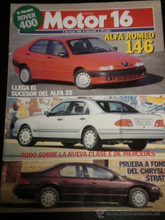 Coches: MOTOR 16 N&ordm; 606 - MAYO 1995 -  ALFA ROMEO 146 / MERCEDES CLASE E / CHRYSLER STRATUS / ROVER 400