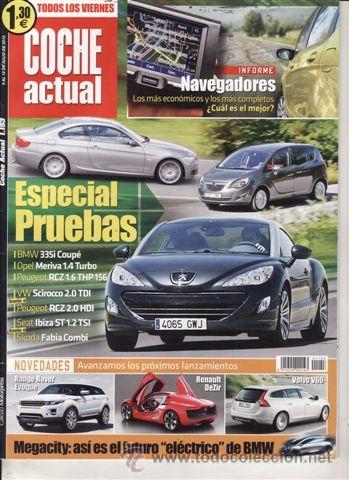 Coches: REVISTA COCHE ACTUAL N&ordm; 1153 A&Ntilde;O 2010. P: OPEL MERIVA 1.4 TURBO. PEUGEOT RCZ 1.6 THP 156. BMW 351 C.