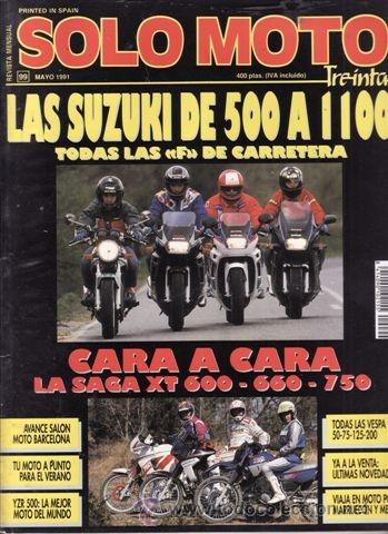 Coches: REVISTA SOLO MOTO 30 N&ordm; 99 A&Ntilde;O 1991. COMPARATIVA: YAMAHA XT 600 E, YAMAHA XTZ 660 T&Eacute;N&Eacute;R&Eacute;