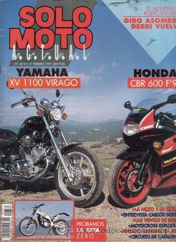Coches: REVISTA SOLO MOTO ACTUAL N&ordm; 771 A&Ntilde;O 1991. PRUEBA: HONDA CBR 600 F. BETA MX 50. YAMAHA XV 1100 VIRAGO