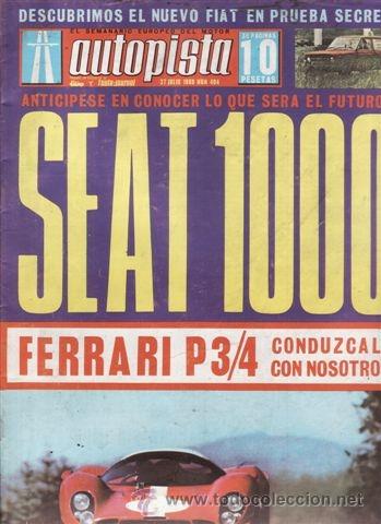 Coches: REVISTA AUTOPISTA N&ordm; 494 A&Ntilde;O 1968. PRUEBA: FERRARI P3/4. CONTACTO: SEAT 1000.