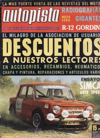 Coches: REVISTA AUTOPISTA N&ordm; 682 A&Ntilde;O 1972. PRUEBA RACIG: SIMCA 1000 GT AUTO SPORTCONTACTO: PEUGEOT 104.