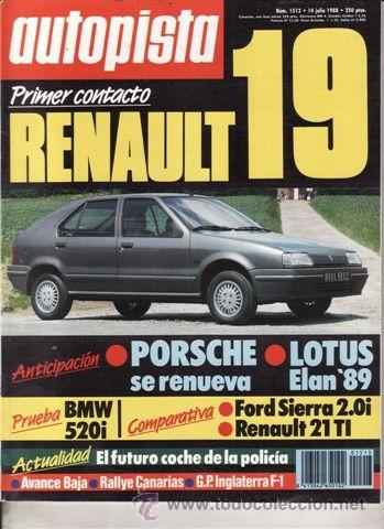 Coches: REVISTA AUTOPISTA N&ordm; 1513 A&Ntilde;O 1988. PRUEBA: BMW 320I. COMPARATIVA: FORD SIERRA 2.0I Y RENAULT 21 TI.