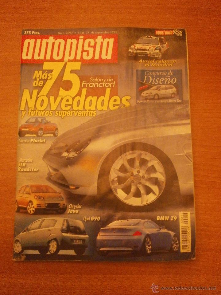 Autos: REVISTA AUTOPISTA - N&ordm; 2097- 21-27- SEPTIEMBRE 1999