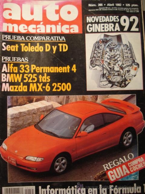 Coches: REVISTA AUTOMECANICA - 265 Seat Toledo - Alfa 33 P4 - BMW 525 - Mazda MX6 - Honda Prelude -