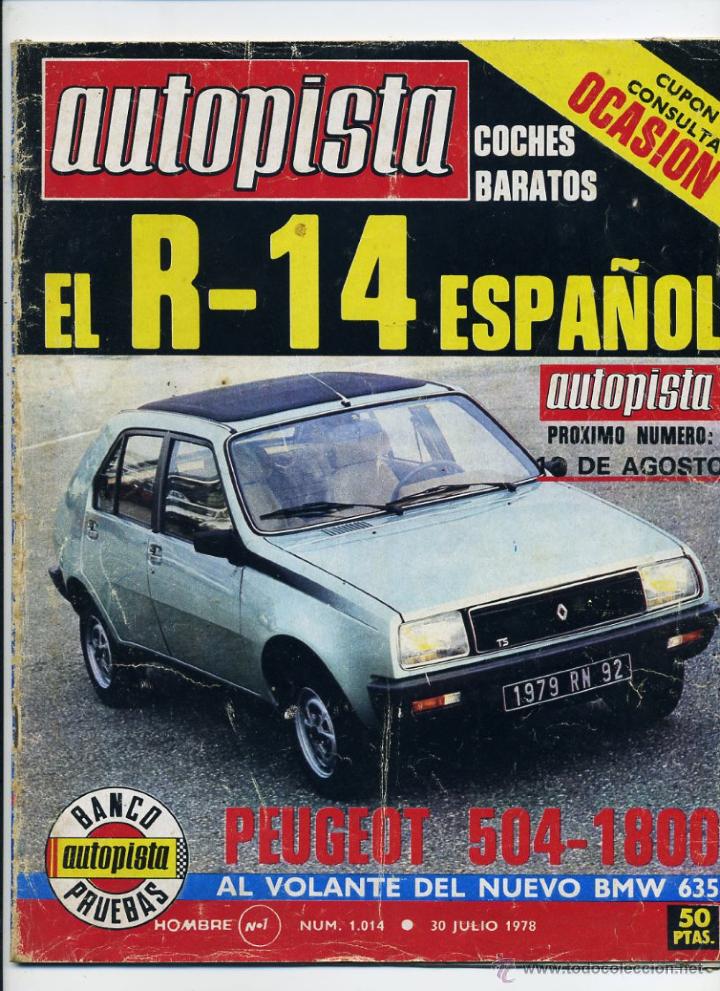 Coches: Autopista n&ordm; 1014 Renault 14 Espa&ntilde;ol Peugeot 504 1800 BMW 635