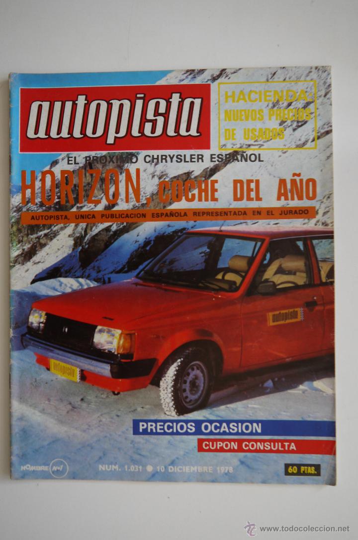 Coches: REVISTA AUTOPISTA N&ordm; 1031- DICIEMBRE 1978- TALBOT HORIZON- PEUGEOT 104 S