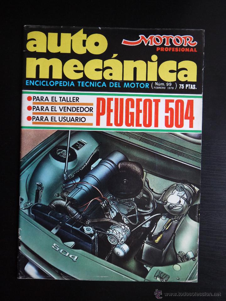 Coches: REVISTA AUTO MEC&Aacute;NICA N&ordm; 99- FEBRERO 1978- PEUGEOT 504