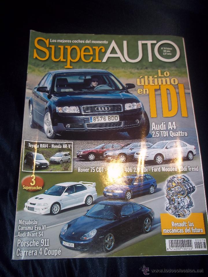 Coches: REVISTA COCHES SUPER AUTO N&ordm;78 FEBRERO 2001 LO ULTIMO EN TDI,AUDI A4 2.5 TDI QATTRO,ROVER 75 CDT...