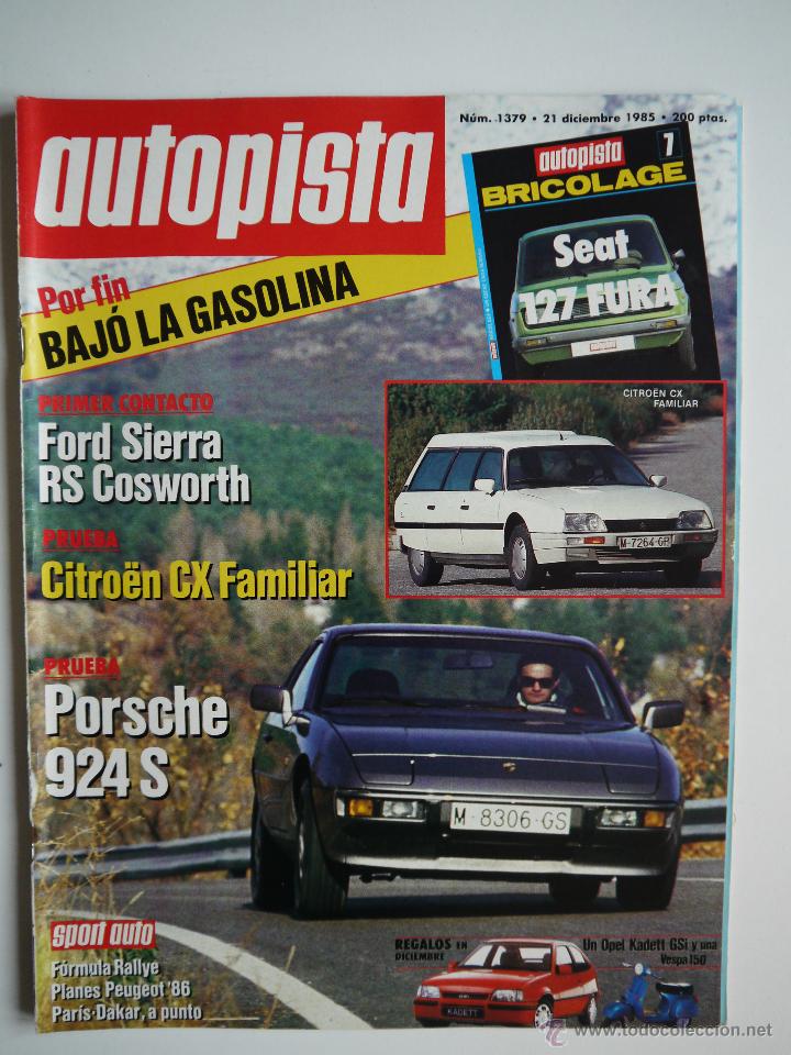Coches: REVISTA AUTOPISTA N&ordm; 1379- DIC. 1985- CITRO&Euml;N CX FAMILIAR TD-- PORSCHE 924 S