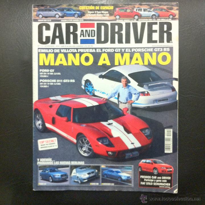 Coches: REVISTA CAR AND DRIVER N&ordm; 110 - NOVIEMBRE 2004 - EMILIO DE VILLOTA PRUEBA EL FORD GT Y PORSCHE GT3RS