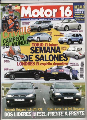 Coches: REVISTA MOTOR 16 N&ordm; 837 A&Ntilde;O 1999. COMP: OPEL ASTRA 1.6 16V COMFORT Y RENAULT MEGANE 1.6 16V RXE. OPE