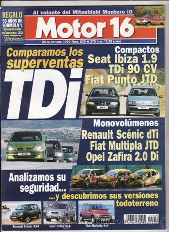 Coches: REVISTA MOTOR 16 N&ordm; 836 A&Ntilde;O 1999.COMP:FIAT MULTIPLA JTD, OPEL ZAFIRA 2.0 DI 16V Y RENAULT SCENIC 1.9