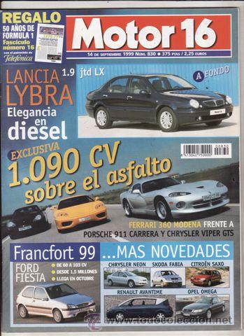 Coches: REVISTA MOTOR 16 N&ordm; 830 A&Ntilde;O 1999. PRU: LANCIA LYBRA 1.9 JTD LX.MONDEO ST 200.COMP:FERRARI 360 MODENA