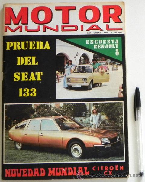 Coches: MOTOR MUNDIAL SEPTIEMBRE 1974 REVISTA DE COCHES CITRO&Euml;N CX SEAT 133 RENAULT 8 FIAT CAMPAGNOLA COCHE