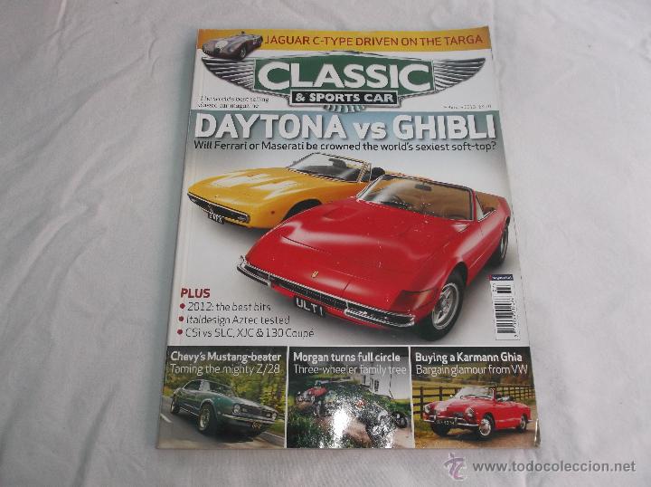 Coches: CLASSIC & SPORTS CAR FEBRUARY 2013: JAGUAR C-TYPE. 365GTS / 4VS GHIBLI. CAMARO Z28. MORGAN THREE-WHE