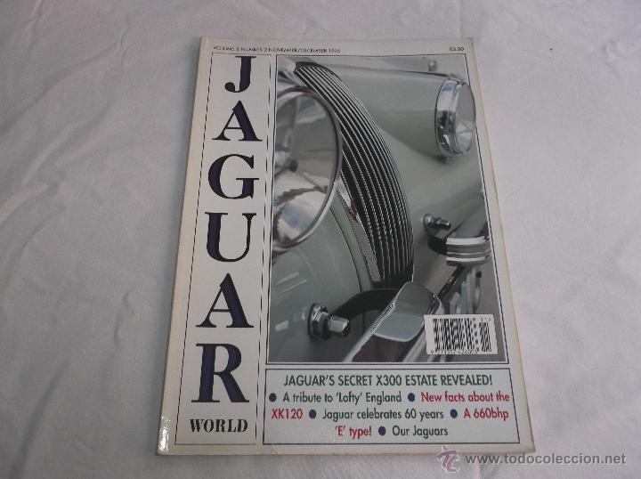 Coches: JAGUAR WORLD VOLUME 8 NUMBER 2. JAGUAR CELEBRATES 60 YEARS. OUR JAGUARS. JAGUARS SECRET X 300