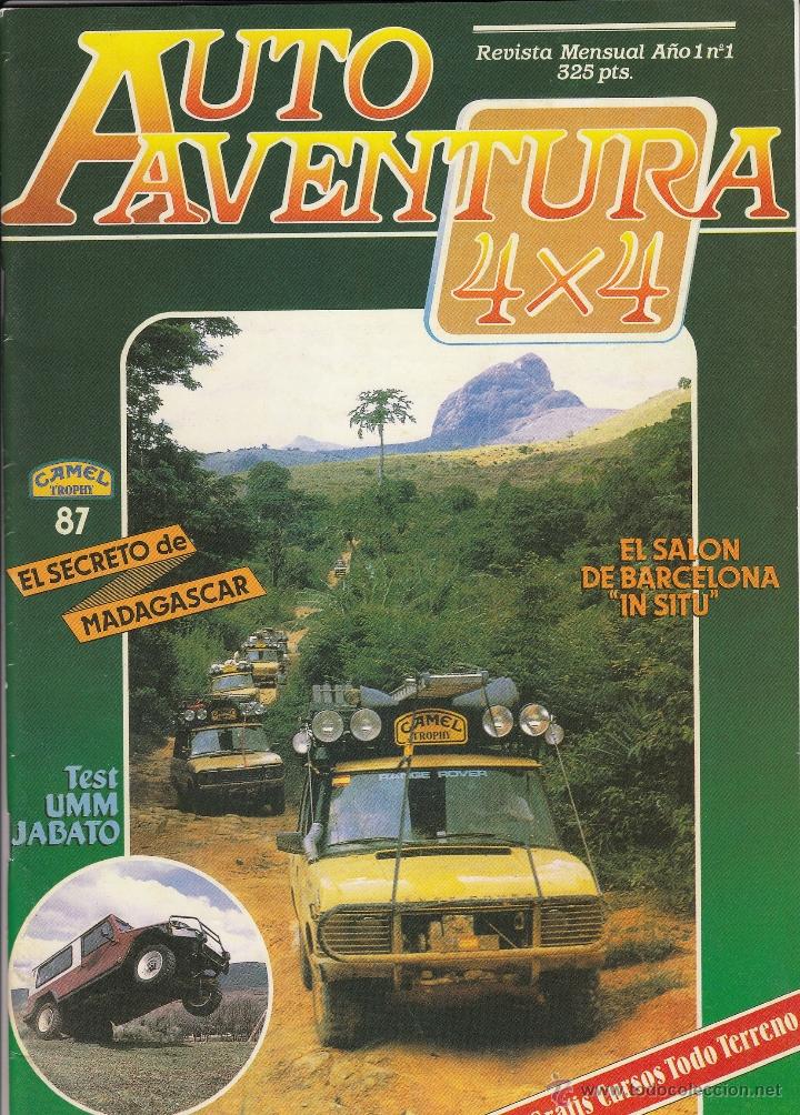 Autos: REVISTA AUTO AVENTURA N&ordm; 1 A&Ntilde;O 1987. PRUEBA: UMM. CAMEL TROPHY 87.