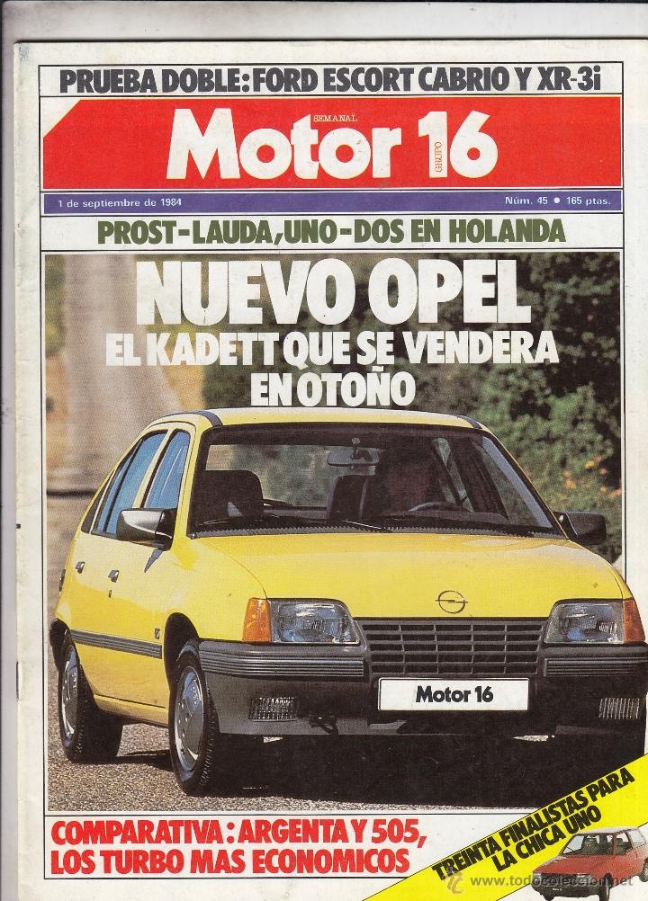 Coches: REVISTA MOTOR 16 A&Ntilde;O 1984 N&ordm; 45. COMP: FIAT ARGENTA DIESEL Y PEUGEOT GTD. PRUEBA: HONDA CBX 750 F.
