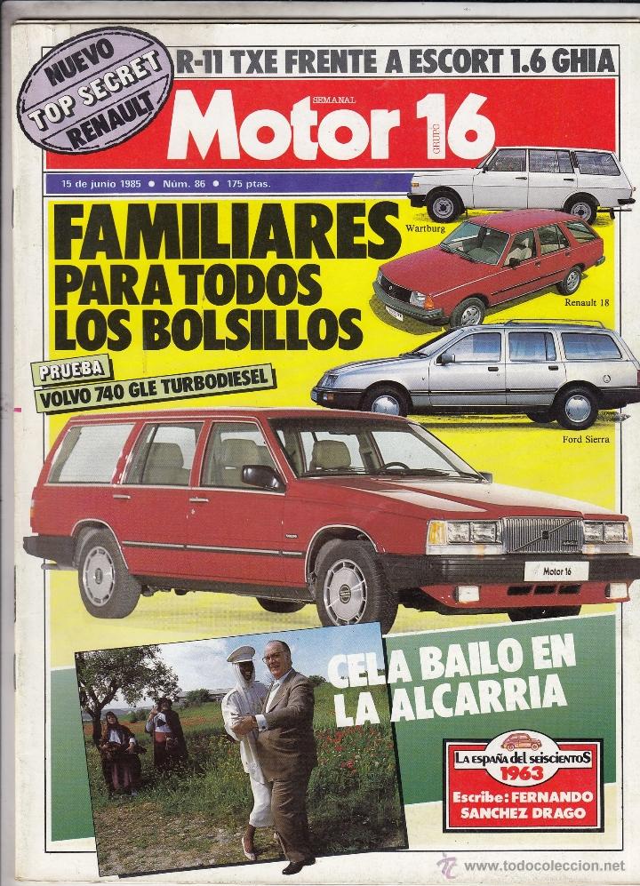 Coches: REVISTA MOTOR 16 A&Ntilde;O 1985 N&ordm; 86. PRU: VOLVO 740 GLE TD. COMP: FORD ESCORT 1.6 GHIA Y RENAULT 11 TXE.