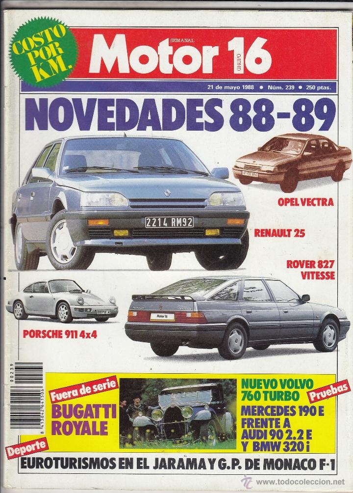 Coches: REVISTA MOTOR 16 N&ordm; 239 A&Ntilde;O 1988. PRU: ROVER 827I VITESSE.COMP:AUDI 90 2.2E,BMW 320I Y MERCEDES 190E