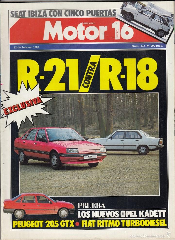 Coches: REVISTA MOTOR 16 A&Ntilde;O 1986 N&ordm; 122. COMPARATIVA: RENAULT 21 Y RENAULT 18. GAMA OPEL KADETT.